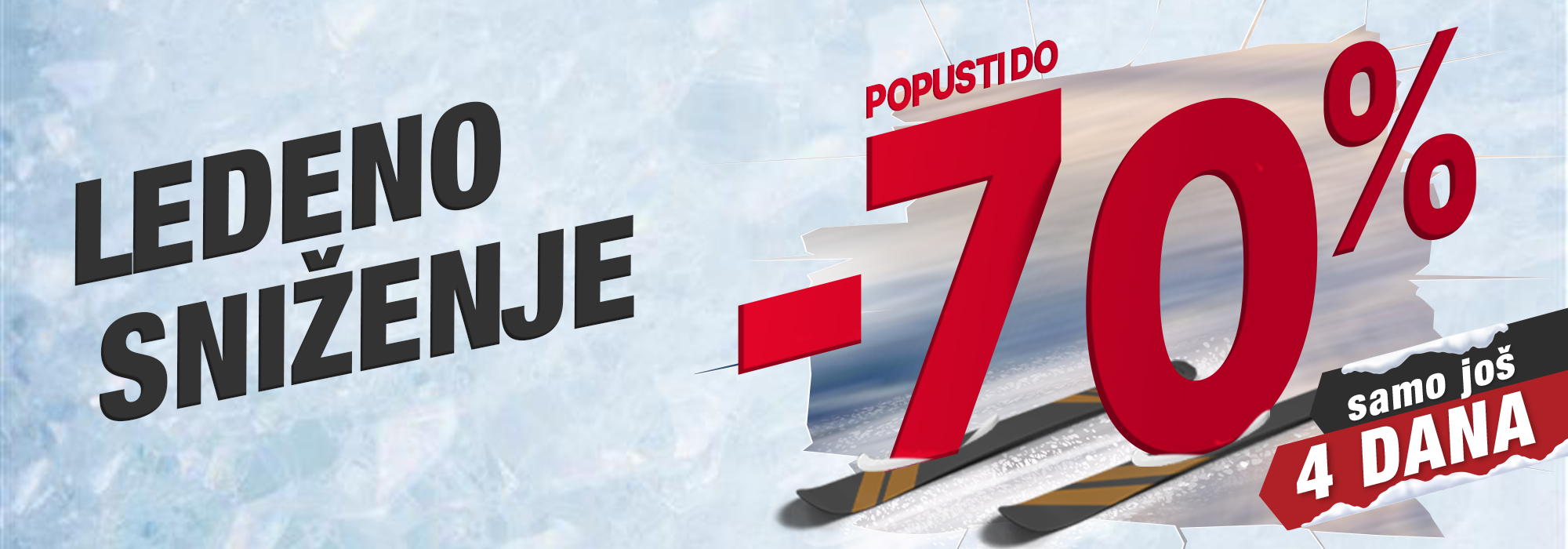 SAMO JOŠ 4 DANA! LEDENO SNIŽENJE DO -70%! 