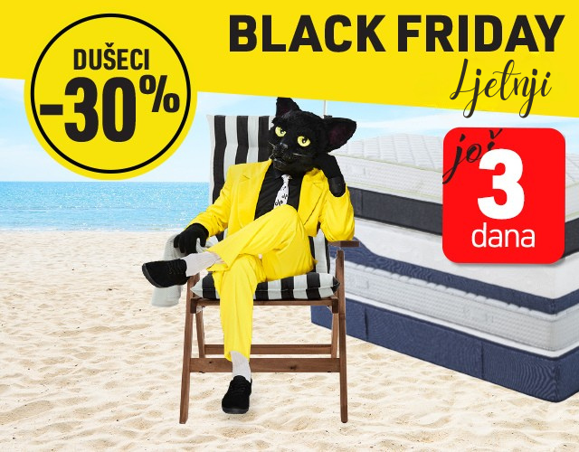 JOŠ SAMO 3 DANA! LJETNJI BLACK FRIDAY I POPUSTI DO -70% 