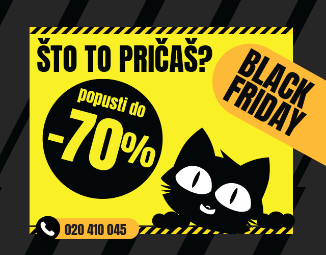 BLACK FRIDAY I POPUSTI DO -70%! ŠTO TO PRIČAŠ?